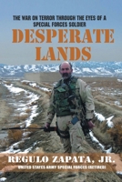 Desperate Lands: The War on Terror Through the Eyes of a Special Forces Soldier 0979784700 Book Cover