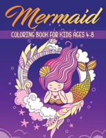 Mermaid Coloring Book for Kids Ages 4-8 1648421563 Book Cover