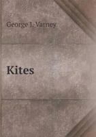 Kites: How To Make And How To Fly Them 1015858821 Book Cover