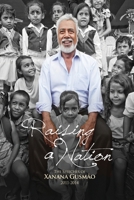 Raising a Nation: The Speeches of Xanana Gusmao, 2011-2014 1763536122 Book Cover