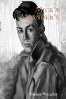 Mick's Meander's 1387670859 Book Cover