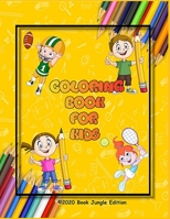 Coloring Book For Kids: For Girls & Boys All Ages, 140 Cool Coloring Pages & Inspirational, Positive Messages B089LYH3SX Book Cover