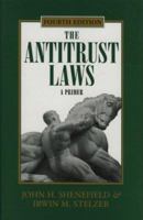 The Antitrust Laws: A Primer 0844740462 Book Cover