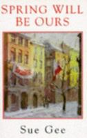 Spring Will Be Ours 0749300396 Book Cover