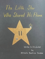 The Little Star Who Shared His Flame B0DY98QM45 Book Cover