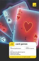 Teach Yourself Card Games, New Edition (Teach Yourself) 0844236853 Book Cover