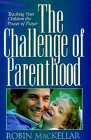 The Challenge of Parenthood 0882707264 Book Cover