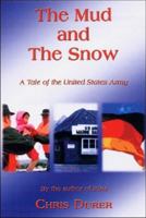 The Mud and the Snow: A Tale of the United States Army 1571974725 Book Cover