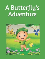 A Butterfly's Adventure B0BRC78KKF Book Cover