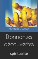 Etonnantes découvertes: spiritualité (French Edition) B0CP2SVR8Y Book Cover
