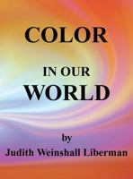 Color in Our World 1457526581 Book Cover