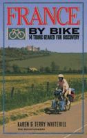 France by Bike: 14 Tours Geared for Discovery (By Bike) 0898863163 Book Cover