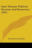 Saint Thomas' Political Doctrine And Democracy 1165795477 Book Cover