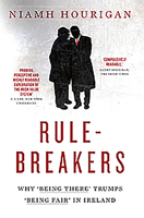 Rule-breakers – Why 'Being There' Trumps 'Being Fair' in Ireland: Uncovering Ireland's National Psyche 0717166201 Book Cover