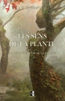 Les Sens de la Plante: La vie mystérieuse de la nature (French Edition) 2898060968 Book Cover