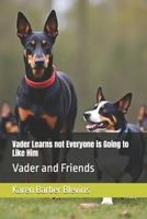Vader Learns not Everyone is Going to Like Him: Vader and Friends B0GGPKCZXN Book Cover