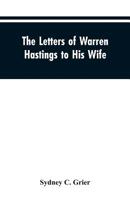 The Letters of Warren Hastings to His Wife 1016399618 Book Cover