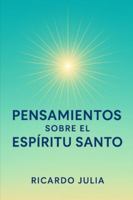 Pensamientos sobre el Espíritu Santo B0G24Q2B51 Book Cover