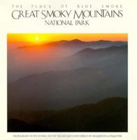 Great Smoky Mountains National Park: The Place of Blue Smoke 0917627105 Book Cover
