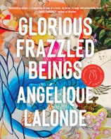 Glorious Frazzled Beings 1487009577 Book Cover