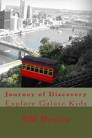 Journey of Discovery: Explore Galore Kids 1523647108 Book Cover