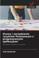 Ocena i zarzadzanie ryzykiem finansowym z progresywnymi aplikacjami (Polish Edition) 6208548810 Book Cover