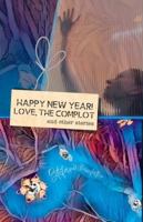 Happy New Year! Love, the Complot: and other stories 1738148106 Book Cover