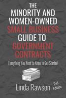 The Minority and Women-Owned Small Business Guide to Government Contracts: Everything You Need to Know to Get Started, 2nd Edition 1546880852 Book Cover