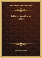 Wilhelm Von Oranse (1774) 1120053722 Book Cover
