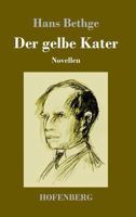 Der gelbe Kater: Novellen 3743728915 Book Cover