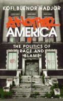 Another America: The Politics of Race and Blame 0896085163 Book Cover