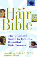 The Hair Bible: The Ultimate Guide to Healthy, Beautiful Hair Forever 0743442601 Book Cover
