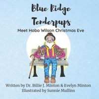 Blue Ridge Tenderpups Meet Hobo Wilson Christmas Eve 1729346006 Book Cover