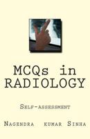 MCQs in RADIOLOGY: Self-assessment 1492826537 Book Cover