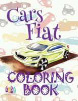 ✌ Cars Fiat ✎ Cars Coloring Book Boys ✎ Coloring Book 1st Grade ✍ (Coloring Book Bambini) Coloring Book Fantasia: ✌ ... Fantasia ✎ 1983780626 Book Cover