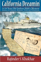 California Dreamin': A 19-year Old Indian Sikh's Memoir: Journey to California, Romance, Trials & Tribulations 0991321901 Book Cover