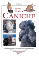 El caniche: Guía definitiva sobre carácter, educación, salud y acicalado del caniche en todas sus variedades (Spanish Edition) B0GT5S7RKG Book Cover