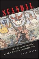 Scandal: The Sexual Politics of the British Constitution 0691126011 Book Cover