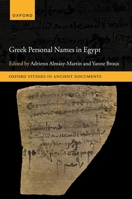 Greek Personal Names in Egypt (Oxford Studies in Ancient Documents) 0198947011 Book Cover