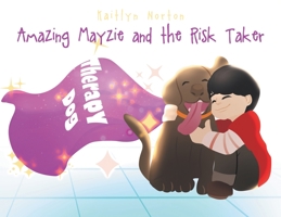 Amazing Mayzie and the Risk Taker B0CJSPGJ61 Book Cover