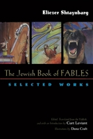 The Jewish Book of Fables: The Selected Works (Judaic Traditions in Literature, Music, and Art) 0815607180 Book Cover