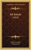 Bib Ballads 1447470346 Book Cover