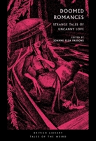 Doomed Romances: Strange Tales of Uncanny Love (Tales of the Weird) 0712355553 Book Cover