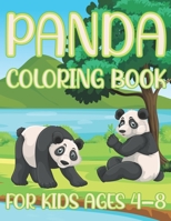 Panda Coloring Book For Kids Ages 4-8: Fun Panda Bear Coloring Book For Boys And Girls With Cute Illustrations of Pandas B08W7JTZFB Book Cover