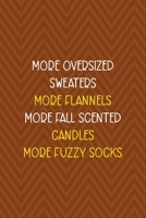 More Oversized Sweaters More Flannels More Fall Scented Candles More Fuzzy Socks: Notebook Journal Composition Blank Lined Diary Notepad 120 Pages Paperback Brown Zigzag Fuzzy 1712347195 Book Cover