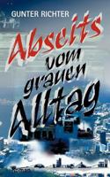 Abseits vom grauen Alltag 3831120323 Book Cover