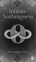 Infinite Nothingness B0FD39MH9K Book Cover