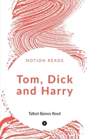 Tom, Dick and Harry 1517510481 Book Cover