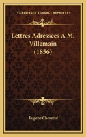 Lettres Adressees A M. Villemain (1856) 1160179069 Book Cover