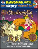 Learn French Through Fairy Tales Cinderella Level 1 (Foreign Language Through Fairy Tales) 1891888757 Book Cover